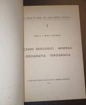La valle di Fassa nei suoi aspetti naturali - I Cenni geologici - minerali - orografia - idrografia