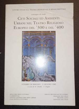 Ceti sociali ed ambienti urbani nel teatro religioso europeo del '300 e del '400