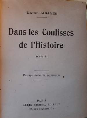 DANS LES COULISSE DE L'HISTOIRE- 3 VOLL.
