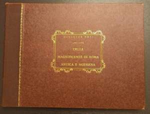 Delle magnificenze di Roma antica e moderna vol. I, libro primo e secondo