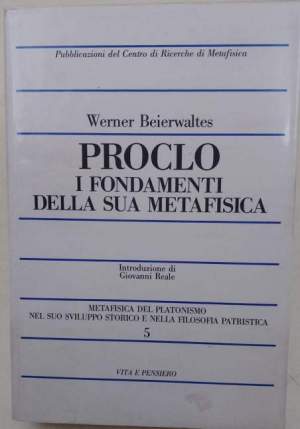 Proclo- i fondamenti della sua metafisica