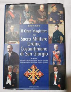 Il Gran Magistero del Sacro Militare Ordine Costantiniano di San Giorgio