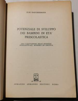 Potenziale di sviluppo dei bambini in età prescolastica - In una valutazionedelle funzioni intellettuale, sensoria ed emotiva.
