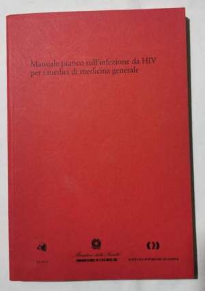 Manuale pratico sull'infezione da HIV per i medici di medicina generale.