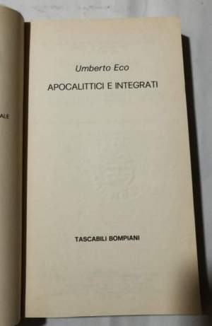 Apocalittici e integrati - Comunicazioni di massa e teorie della cultura di massa