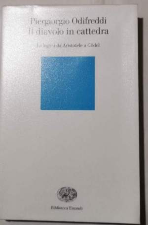 Il diavolo in cattedra - La logica da Aristotele a Godel