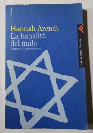 La banalita' del male - Eichmann a Gerusalemme