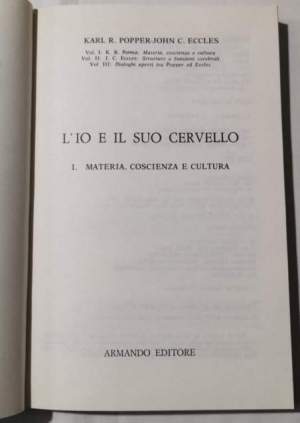 L'Io e il suo cervello -Materia, coscienza e cultura.