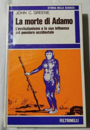 La morte di Adamo - L'evoluzionismo e la sua influenza sul pensiero occidentale