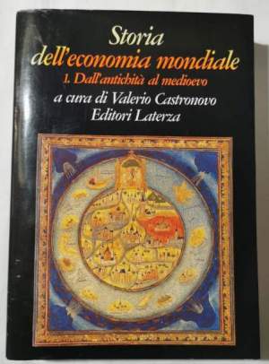Storia dell'economia mondiale - 1- dall'antichita' al medioevo