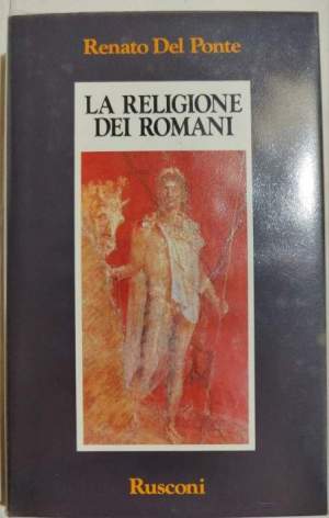 La religione dei romani- La religione e il sacro in Roma Antica