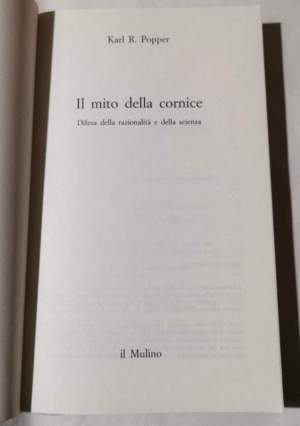 Il mito della cornice - Difesa della razionalita' e della scienza