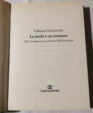 La moda e' un romanzo - Stile ed eleganza nei capolavori della letteratura