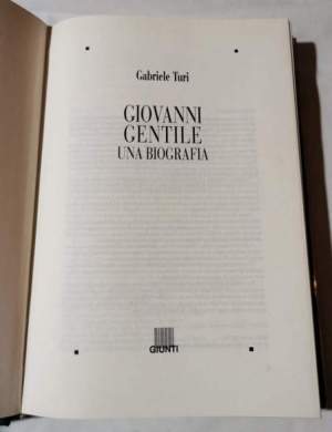 Giovanni Gentile,-una biografia.