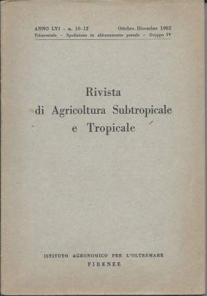 RIVISTA DI AGRICOLTURA SUBTROPICALE E TROPICALE - Anno LVI n. 10-12 Ottobre-Dicembre 1962