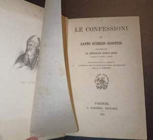Le confessioni di Santo Aurelio Agostino volgarizzate da Monsignore Enrico Bindi