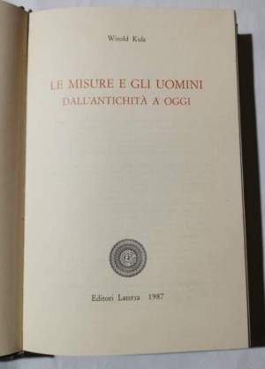 Le misure e gli uomini dall'antichita' ad oggi