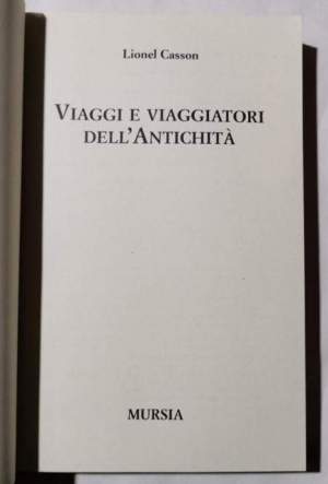 Viaggi e viaggiatori dell'antichita'