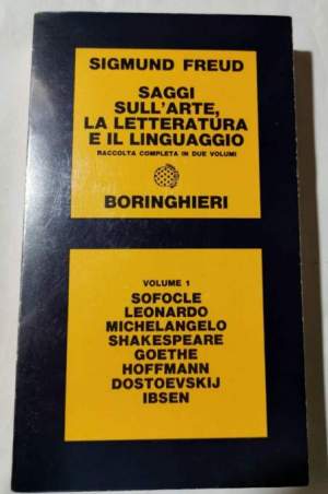 Saggi sull'arte, la letteratura e il linguaggio - Vol. 1 : Sofocle, Leonardo, Michelangelo..