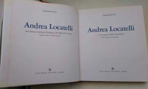 Andrea Locatelli e il paesaggio romano del settecento/ Andrea Locatelli and Roman Landscape Paimting of the Eightteenth Century