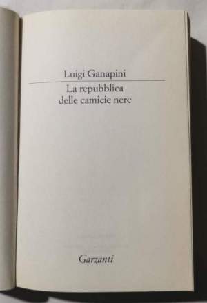 La Repubblica delle camicie nere - I combattenti. i politici, gli amministratori, i socializzatori