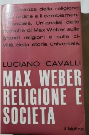Max Weber religione e societa'
