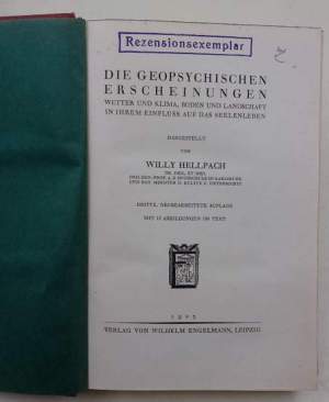 Die Geopsychischen Erscheinungen- Wetter und Klima, Boden und Landschaft in ihrem Einfluss auf das Seelenleben