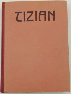 Tizian des Meisters Gemalde in 284 Abbildungen