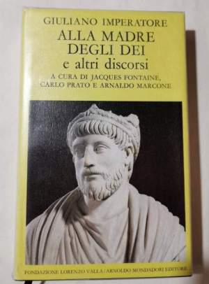 Alla madre degli dei e altri discorsi