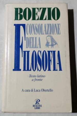 Consolazione della filosofia- Testo latino a fronte