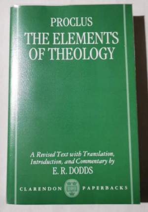 The Elements of Theology: A Revised Text with Translation, Introduction, and Commentary