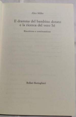 Il dramma del bambino dotato e la ricerca del vero Se' -  Riscrittura e continuazione