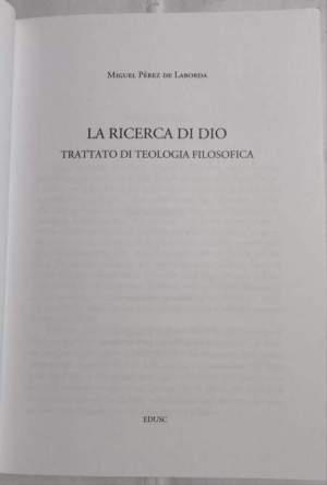 La ricerca di Dio. Trattato di teologia filosofica