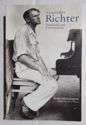 Sviatoslav Richter: Notebooks and Conversations