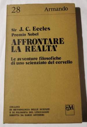 Affrontare la realta' - Le avventure filosofiche di uno scienziato del cervello