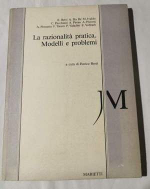 La razionalita' pratica. Modelli e problemi