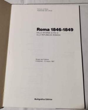 Roma 1846-1849 dalle riforme di Pio IX alla Repubblica Romana