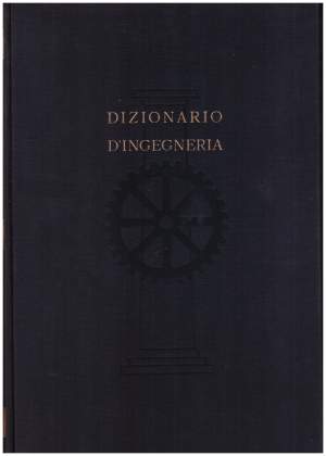 DIZIONARIO D'INGEGNERIA VOL. II CER - FOR(1952)