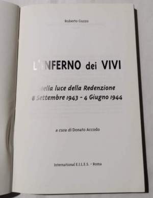 L'inferno dei vivi - Nella luce della Redenzione 8 Settembre 1943 -  4 Giugno 1944