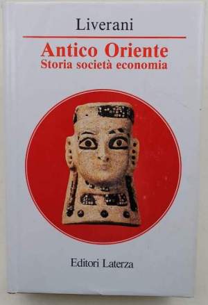 Antico Oriente. Storia, societa' , economia