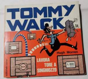 Tommy Wack - lavoratore a singhiozzo