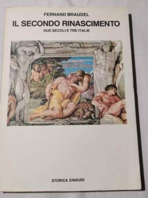 Il secondo Rinascimento - Due secoli e tre italie