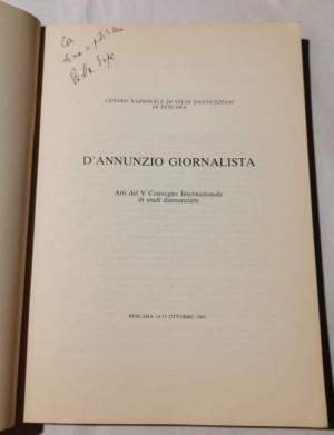 D'Annunzio giornalista - Atti del Convegno Internazionale di studi dannunziani
