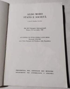 Aldo Moro - Stato e societa'- Atti del Convegno Internazionale