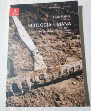 Ecologia umana. Le sfide etiche del rapporto uomo/ambiente
