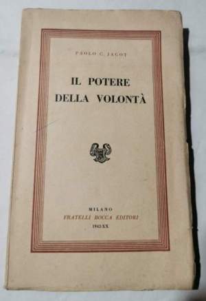 Il potere della volonta'- Sopra se stessi, gli altri, il destino