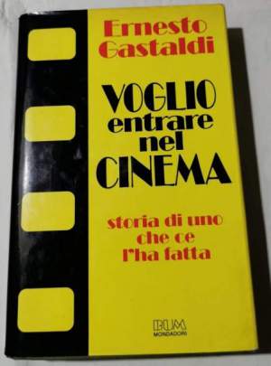 Voglio entrare nel cinema - Storia di uno che ce l'ha fatta