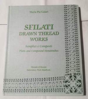 Sfilati - drawn thread works - semplici e composti - manuale di ricamo