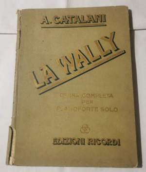 La Wally - Opera completa per pianoforte solo