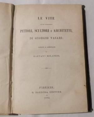 Le vite dei piu' eccellenti pittori, scultori e architetti